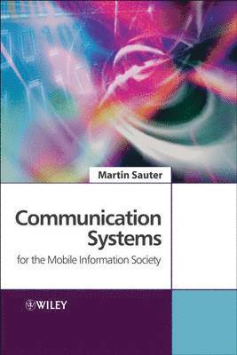 Martin Sauter, Martin (Nortel Networks) Sauter - Communication Systems for the Mobile Information Society, Inbunden