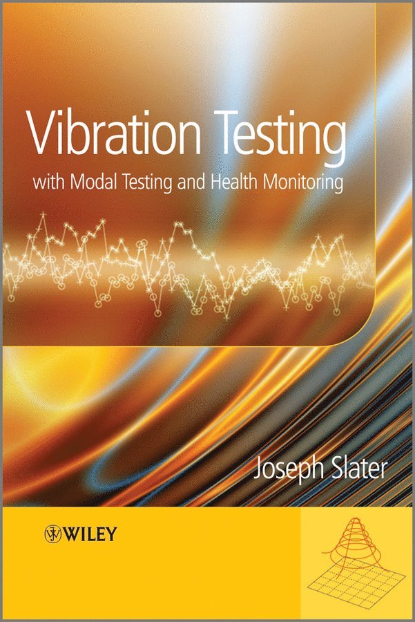 Joseph Slater - Vibration Testing, with Modal Testing and Health Monitoring, Inbunden