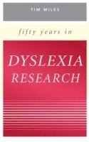 Timothy R. Miles - Fifty Years in Dyslexia Research, Inbunden