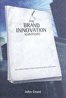John Grant - Brand Innovation Manifesto, Inbunden