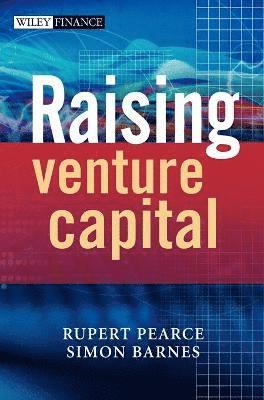 Rupert Pearce, Simon Barnes - Raising Venture Capital, Inbunden