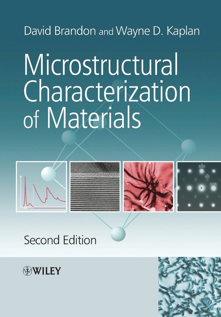 David Brandon, Wayne D. Kaplan, David (Technion - Israel Institute of Technology) Brandon, Wayne D. (Technion - Israel Institute of Technology) Kaplan, Brandon, Kaplan, Wayne D Kaplan - Microstructural Characterization of Materials, Häftad