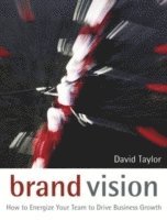 David Taylor - Brand Vision, Inbunden