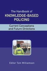 bokomslag The Handbook of Knowledge-Based Policing