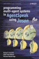 Rafael H. Bordini, Jomi Fred Hübner, Michael Wooldridge - Programming Multi-Agent Systems in AgentSpeak using Jason, Inbunden