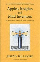 bokomslag Apples, Insights and Mad Inventors - An Entertaining Analysis of Modern Marketing