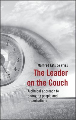 Manfred F. R. Kets de Vries - Leader on the Couch, Inbunden