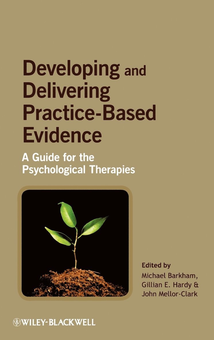 Developing and Delivering Practice-Based Evidence 1