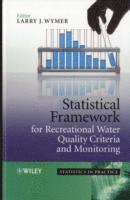 Larry J. Wymer, Larry J. Wymer - Statistical Framework for Recreational Water Quality Criteria and Monitoring, Inbunden