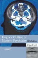 bokomslag Hughes' Outline of Modern Psychiatry