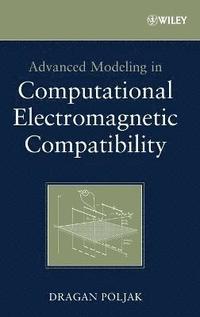 bokomslag Advanced Modeling in Computational Electromagnetic Compatibility