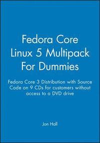 bokomslag Fedora Core Linux 5 Multipack For Dummies (Fedora Core 3 Distribution with Source Code on 9 CDs for Customers without Access to a DVD Drive)