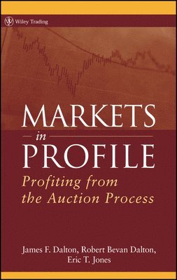 James F. Dalton, Robert B. Dalton, Eric T. Jones - Markets in Profile, Inbunden