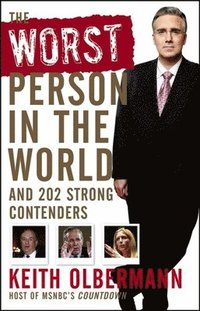 bokomslag The Worst Person in the World: And 202 Strong Contenders