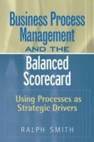 bokomslag Business Process Management and the Balanced Scorecard