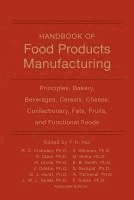Handbook of Food Products Manufacturing, 2 Volume Set