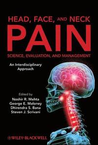 bokomslag Head, Face, and Neck Pain Science, Evaluation, and Management