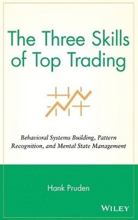 bokomslag The Three Skills of Top Trading