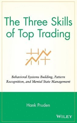 Hank Pruden - Three Skills of Top Trading, Inbunden