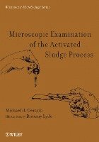 Microscopic Examination of the Activated Sludge Process 1