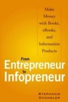 bokomslag From Entrepreneur to Infopreneur