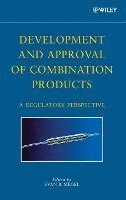 bokomslag Development and Approval of Combination Products