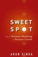 Arun Sinha - Sweet Spot, Inbunden