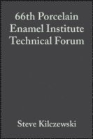 Kilczewski, Evele H, Steve Kilczewski - 66th Porcelain Enamel Institute Technical Forum, Volume 25, Issue 5, Häftad