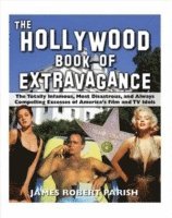 bokomslag The Hollywood Book of Extravagance