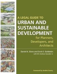 bokomslag A Legal Guide to Urban and Sustainable Development for Planners, Developers and Architects