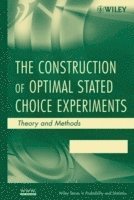 bokomslag The Construction of Optimal Stated Choice Experiments