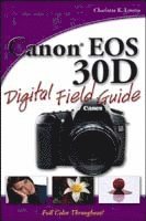 bokomslag Canon EOS 30D Digital Field Guide