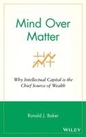 Ronald J. Baker - Mind Over Matter, Inbunden