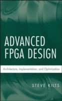 Advanced FPGA Design: Architecture, Implementation and Optimization 1