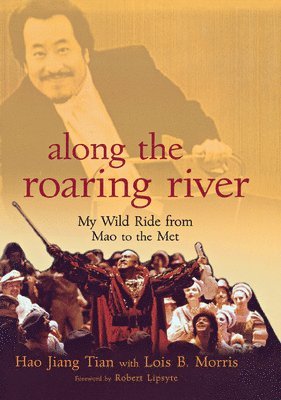 Hao Jiang Tian, Lois B. Morris - Along the Roaring River, Inbunden