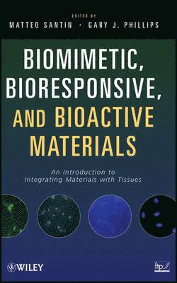 Biomimetic, Bioresponsive, and Bioactive Materials