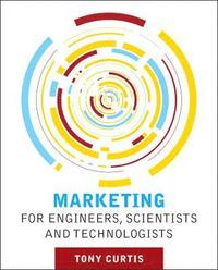 bokomslag Marketing for Engineers, Scientists and Technologists