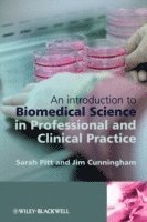 Sarah J Pitt, Jim Cunningham - Pitt, S: Introduction to Biomedical Science in Professional, Inbunden