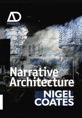 Nigel Coates, UK) Coates, Nigel (Branson Coates Architecture, London - Narrative Architecture, Häftad