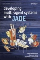 Fabio Luigi Bellifemine, Giovanni Caire, Dominic Greenwood - Developing Multi-Agent Systems with JADE, Inbunden