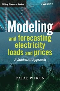 bokomslag Modeling and Forecasting Electricity Loads and Prices