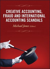 bokomslag Creative Accounting, Fraud and International Accounting Scandals