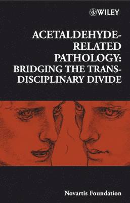 Derek J. Chadwick, Jamie A. Goode, Derek J Chadwick, Jamie A Goode - Acetaldehyde-Related Pathology, Inbunden