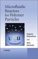 bokomslag Microfluidic Reactors for Polymer Particles