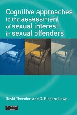 bokomslag Cognitive Approaches to the Assessment of Sexual Interest in Sexual Offenders