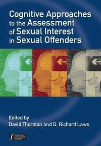 bokomslag Cognitive Approaches to the Assessment of Sexual Interest in Sexual Offenders