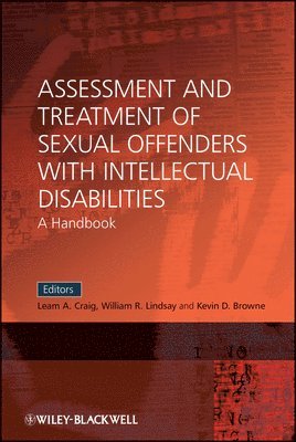 Craig, Leam A. Craig, William R. Lindsay, Kevin D. Browne - Assessment and Treatment of Sexual Offenders with Intellectual Disabilities, Häftad