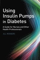 Jill Rodgers - Using Insulin Pumps in Diabetes, Häftad