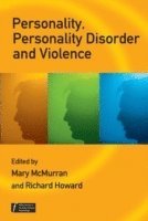 Mary McMurran, Richard Howard - Personality, Personality Disorder and Violence, Inbunden