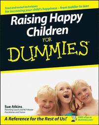 bokomslag Raising Happy Children For Dummies